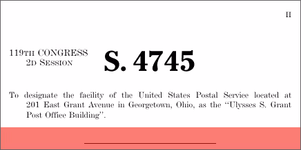 S. 4745: A bill to designate the facility of the United States Postal Service located at 201 East Grant Avenue in Georgetown, Ohio, as the “Ulysses S. Grant Post Office Building”.