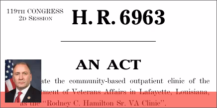 H.R. 6963: To designate the community-based outpatient clinic of the Department of Veterans Affairs in Lafayette, Louisiana, as the “Rodney C. Hamilton Sr. VA Clinic”.
