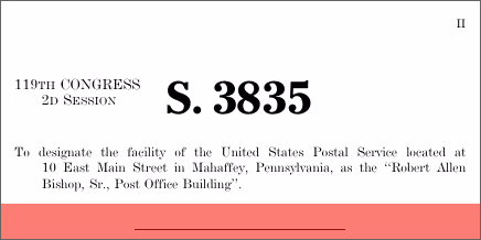 S. 3835: A bill to designate the facility of the United States Postal Service located at 10 East Main Street in Mahaffey, Pennsylvania, as the “Robert Allen Bishop, Sr., Post Office Building”.