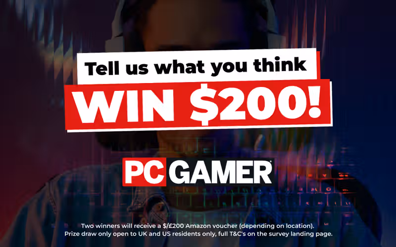 Help shape the future of PC Gamer and enter for a chance to win $200